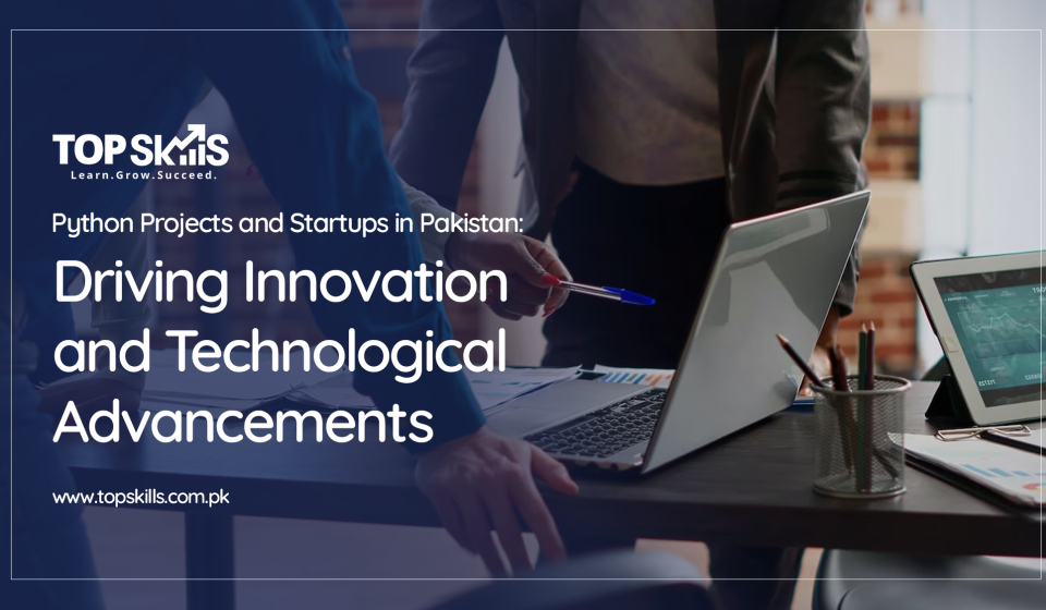 Python-Projects-and-Startups-in-Pakistan-Driving-Innovation-and-Technological-Advancements